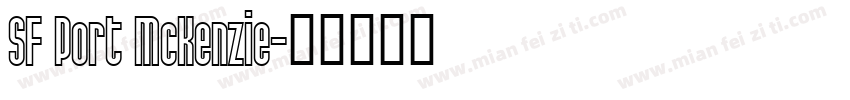 SF Port McKenzie字体转换